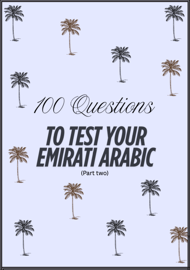 100 questions to test your Emirati Arabic (part 2)